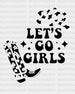Let's Go Girls COWBOY HAT DTF Transfer ready2transfer White