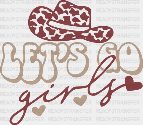 Let’s Go Girls Design - Cowgirl Dtf Transfers