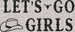Let's Go Girls Hat DTF Transfer ready2transfer Black