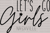 LET'S GO Girls X NASHVILLE DTF Transfer - ready2transfer