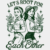 Let's Root For Each Other - Plants DTF Transfers ready2transfer Green Color Design (See Imaging)