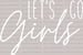 Let's x Go Girls DTF Transfer ready2transfer White