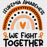 Leukemia Awareness, We Fight Together - Leukemia DTF Transfers ready2transfer Dark Color Design (See Imaging)