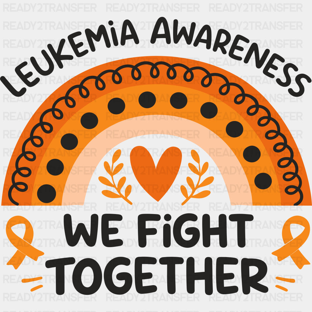 Leukemia Awareness We Fight Together - Leukemia DTF Transfers - Adult Unisex - S & M (10’’) / Dark Color Design (See