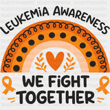 Leukemia Awareness We Fight Together - Leukemia DTF Transfers - Adult Unisex - S & M (10’’) / Dark Color Design (See