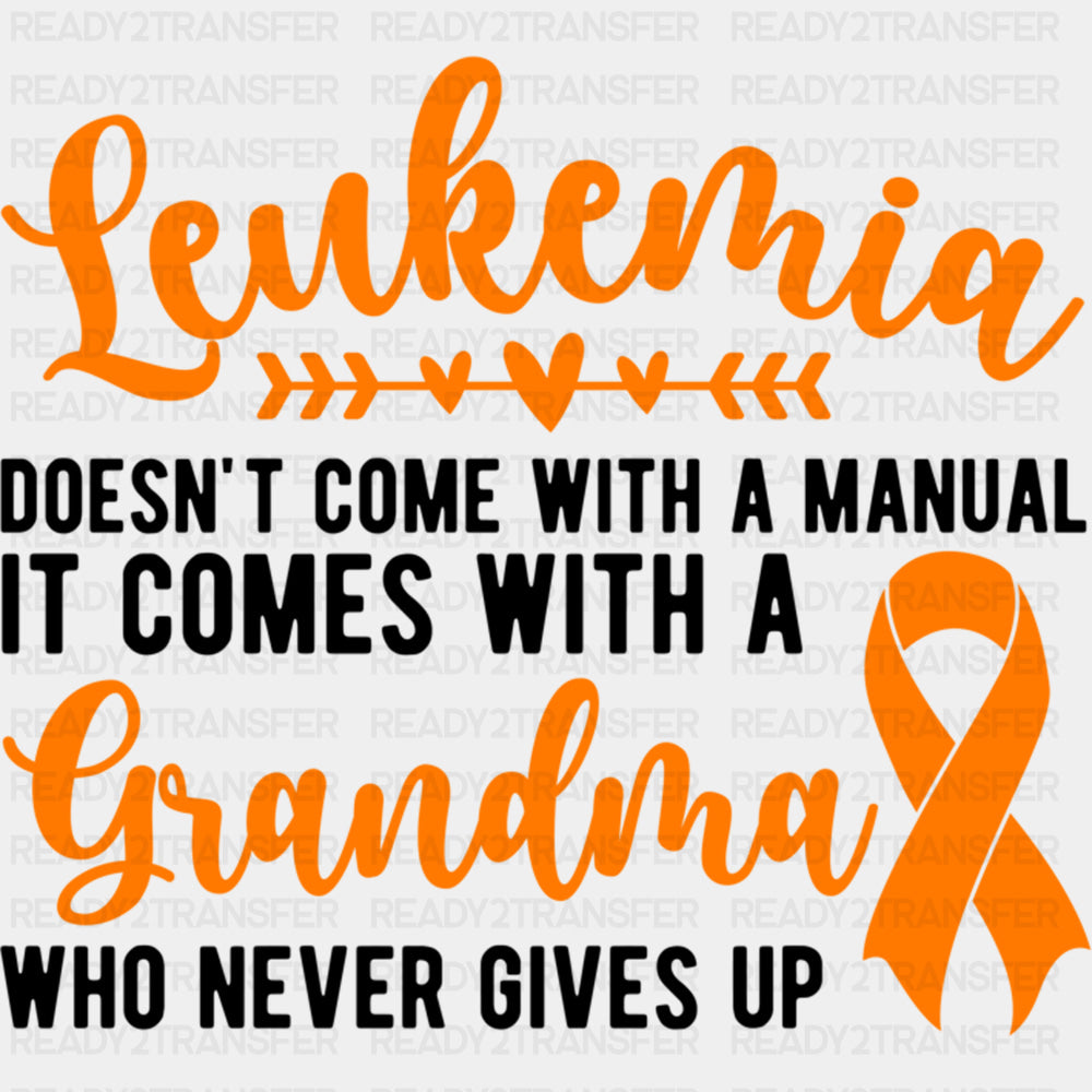Leukemia Doesn't Come With A Manual - Leukemia DTF Transfers ready2transfer Dark Color Design (See Imaging)