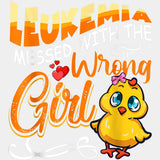 Leukemia Messed With The Wrong Girl - Leukemia DTF Transfers ready2transfer Light Color Design (See Imaging)