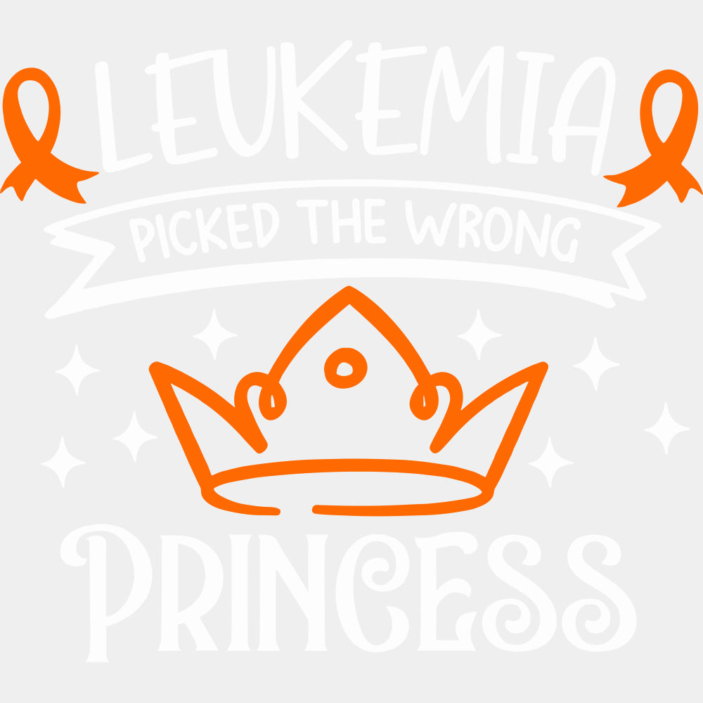 Leukemia Picked The Wrong Princess - Leukemia DTF Transfers - Adult Unisex - S & M (10’’) / Light Color Design (See