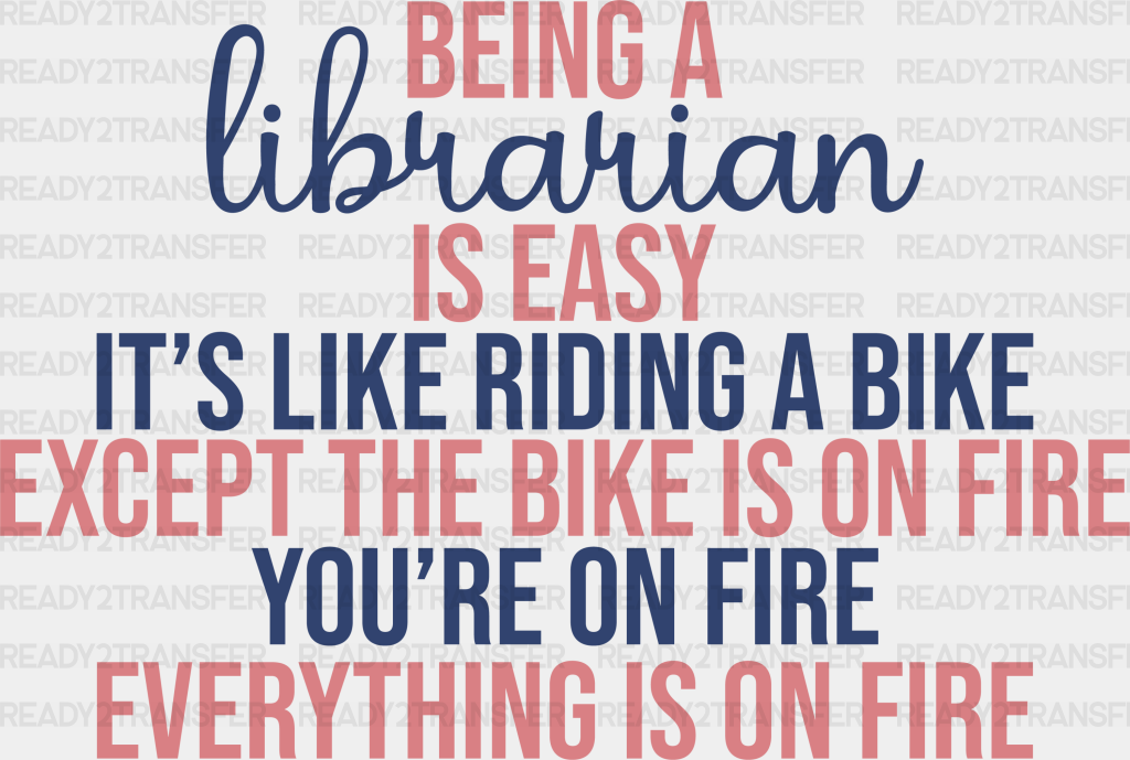 Librarian It’s Like Riding A Bike Design - Dtf Heat Transfer