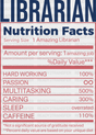 Librarian Nutrition Facts Design - Dtf Heat Transfer