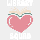 Library Squad Heart & Book - Librarian DTF Transfers Adult Unisex - S & M (10’’) / Light Color Design (See Imaging)