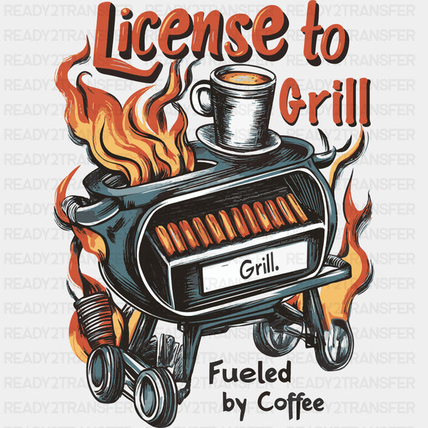 License To Grill - BBQ DTF Transfers