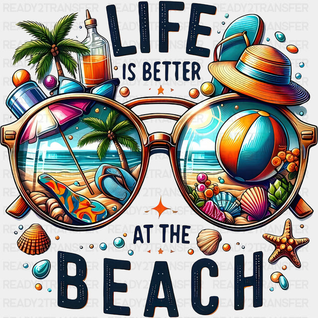 Life Is Better At The Beach - Family Trip DTF Transfers ready2transfer Dark Color Design (See Imaging)
