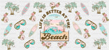 Life Is Better At The Beach Surf Boards - Summer Cup Wrap UV Sticker Permanent UV DTF Decal