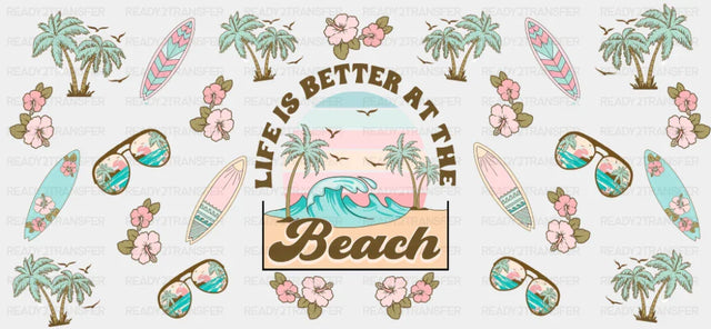 Life Is Better At The Beach Surf Boards - Summer Cup Wrap UV Sticker Permanent UV DTF Decal