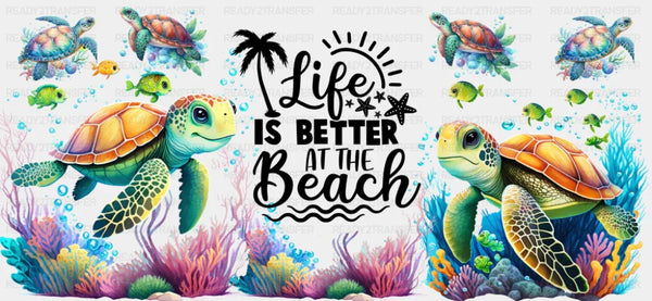 Life Is Better At The Beach Turtles - Summer Cup Wrap UV Sticker Permanent UV DTF Decal