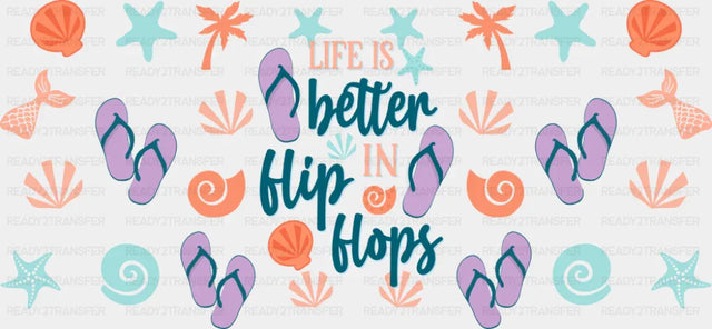 Life Is Better In Flip Flops Purple Design - Summer Cup Wrap UV Sticker Permanent UV DTF Decal
