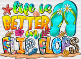 Life Is Better In Flip Flops - Summer Dtf Heat Transfer