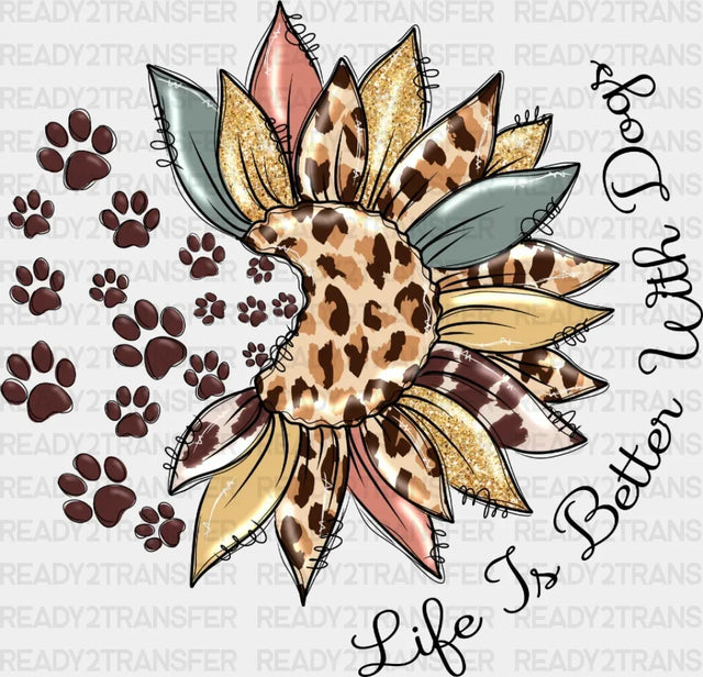 Life İs Better With Dogs Dtf Transfer