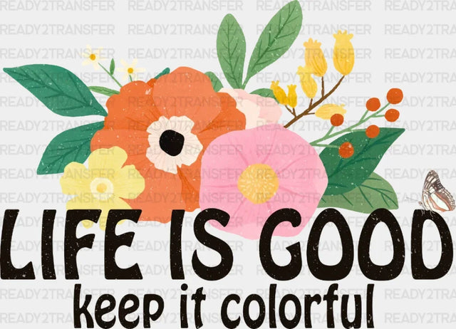 Life Is Good Dtf Transfer