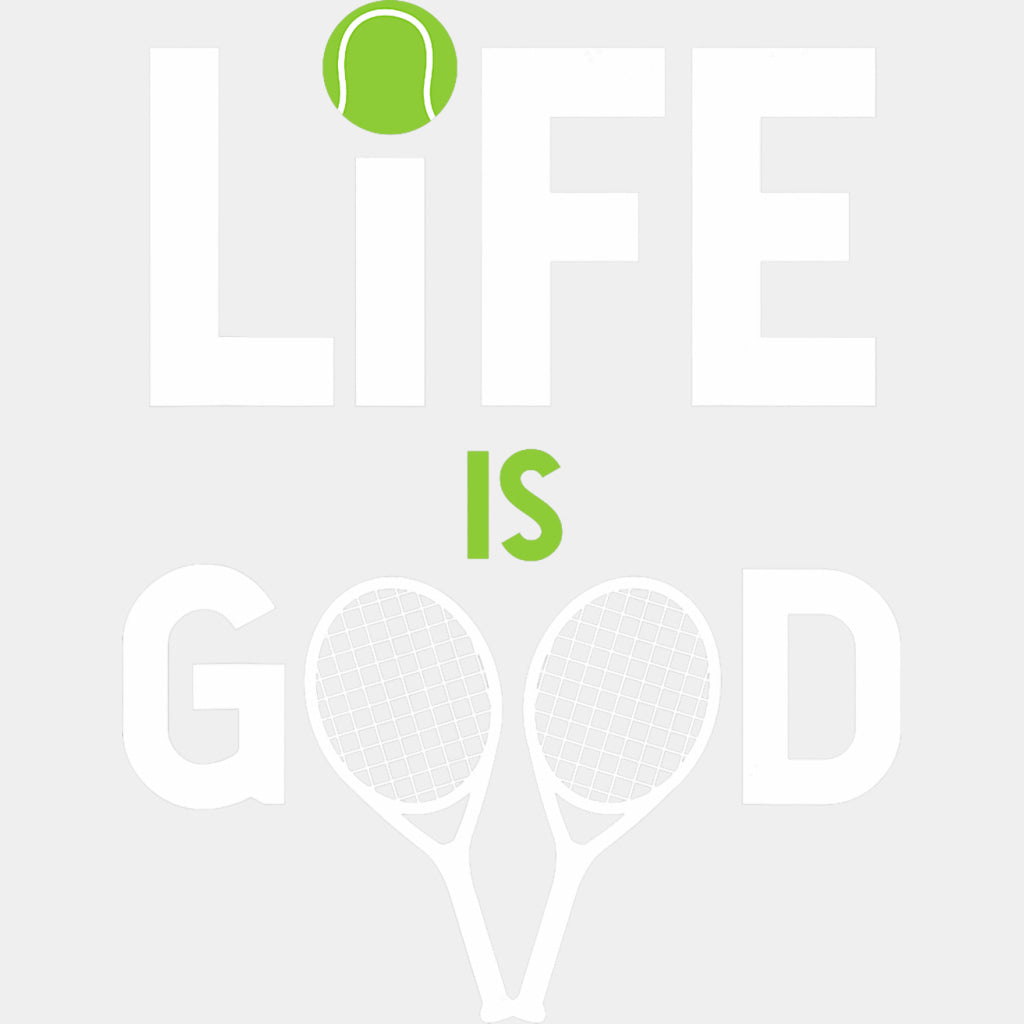 Life Is Good - Tennis DTF Transfers ready2transfer Light Color Design (See Imaging)