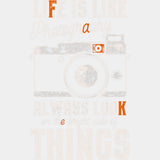 Life Is Like Photography, Always Look On The Bright Side - Photography DTF Transfers ready2transfer Light Color Design (See Imaging)