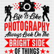 Life Is Like Photography - Photography DTF Transfers ready2transfer Dark Color Design (See Imaging)