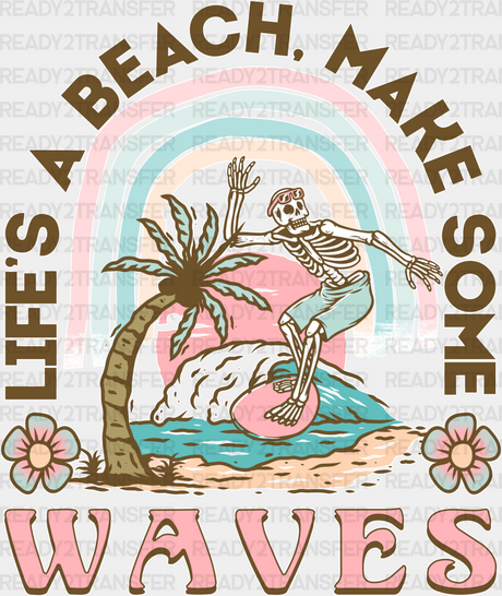 Life’s A Beach Make Some Waves Summer Dtf Transfer Adult Unisex - S & M (10’) / White