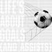 Life's About Goals - Soccer DTF Heat Transfer ready2transfer White