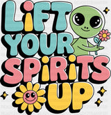 Lift Your Spirits Up - Funny DTF Transfer Adult Unisex - S & M (10’’) / Dark Color Design (See Imaging)