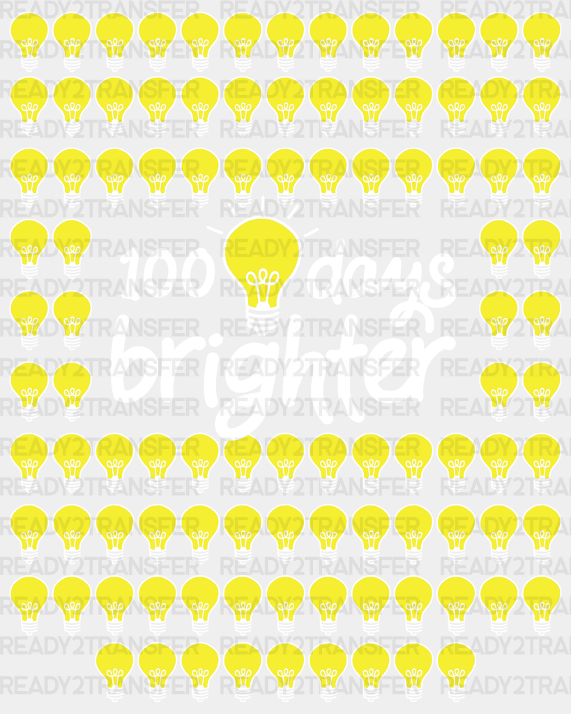 Lightbulb 100 Days Brighter Dtf Transfer