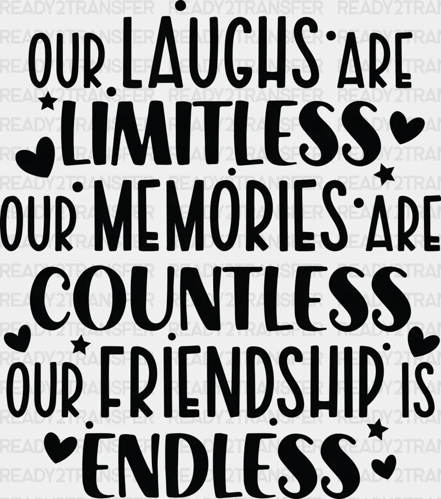 Limitless Countless Endless - Best Friends Dtf Transfer Adult Unisex S & M (10’’) / Dark Color