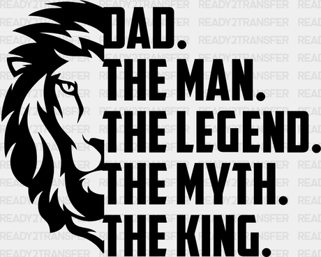 Lion Dad The Man Myth Father’s Day Dtf Transfer Adult Unisex - S & M (10’) / Black