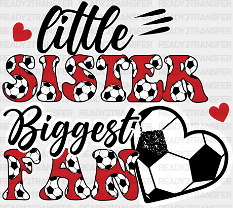 Little Sister Biggest Fan Design - Soccer Dtf Heat Transfer Adult Unisex S & M (10’’) / White