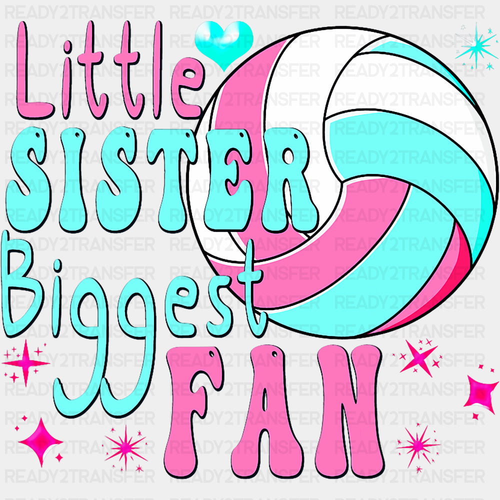 Little Sister Biggest Fan - Volleyball DTF Transfers ready2transfer Dark Color Design (See Imaging)