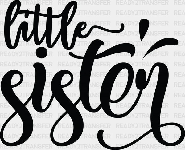 Little Sister Cursive Design - Sister DTF Heat Transfer