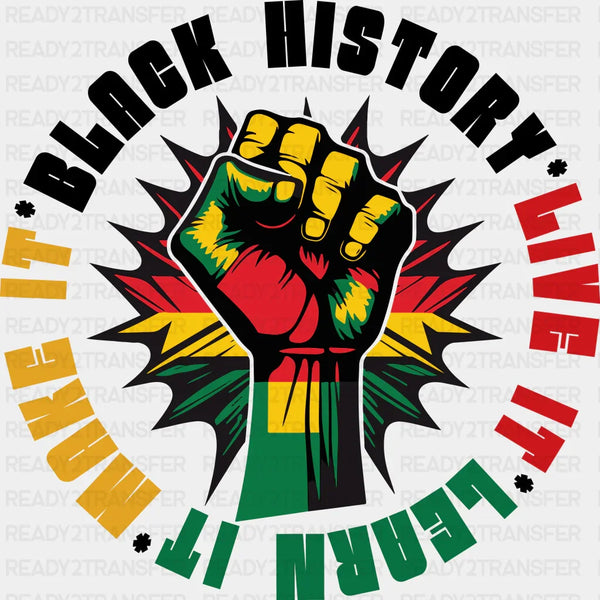 Live It Learn It Make It - BLM DTF Transfer