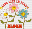 Live Life In Bloom Dtf Transfer