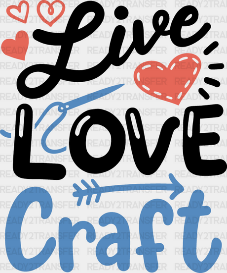 Live Love Craft Design - Crafting Dtf Heat Transfer Adult Unisex S & M (10’’) / Dark Color (See