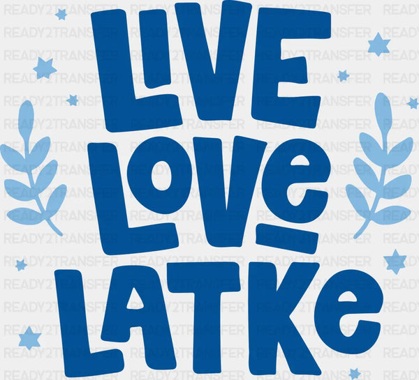 Live Love Latke - Hanukkah DTF heat transfer