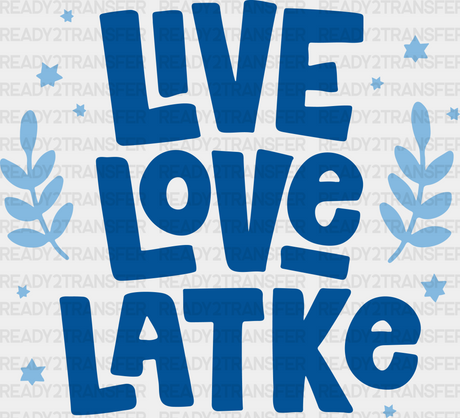 Live Love Latke - Hanukkah Dtf Heat Transfer