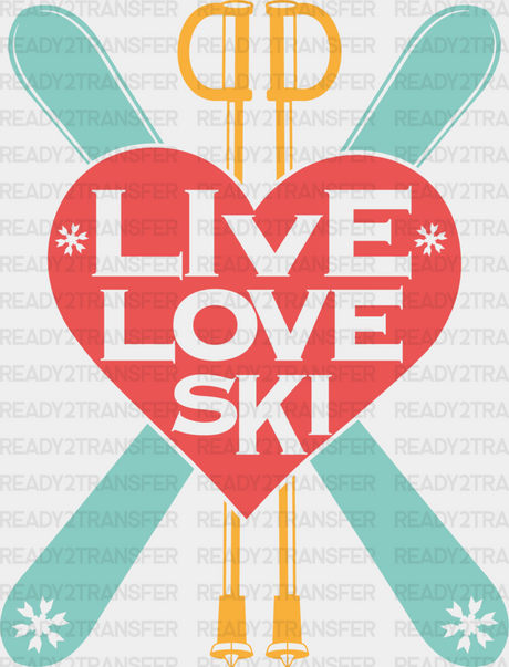 Live Love Ski - Skiing Dtf Heat Transfer