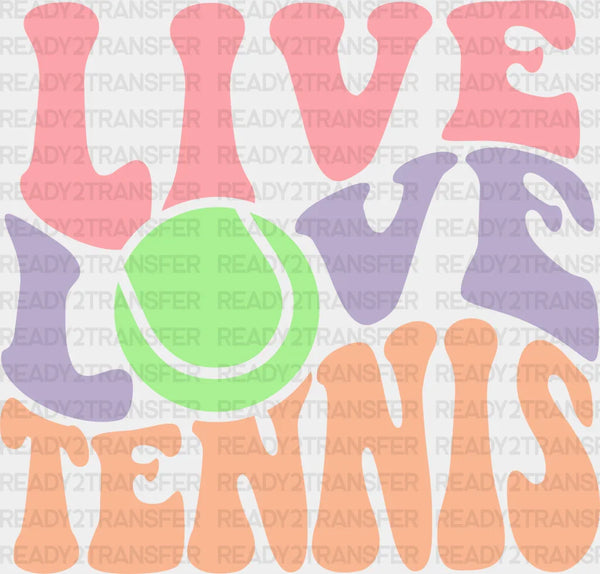 Live Love Tennis - Tennis DTF Heat Transfer