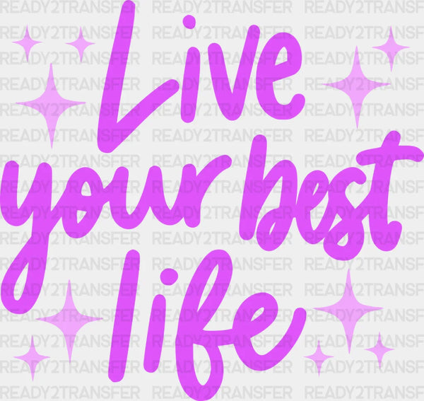 Live Your Best Life Purple Cursive Design - Quotes DTF Transfer