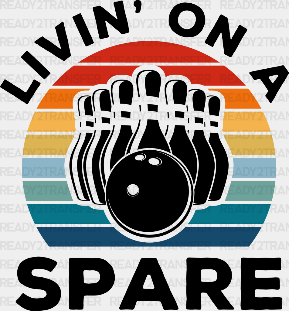 Livin’ On A Spare - Bowling Dtf Heat Transfer Adult Unisex S & M (10’’) / Black