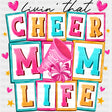 Livin' That Cheer Mom Life - Cheerleading DTF Transfers ready2transfer