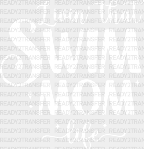 Livin’ That Swim Mom Life - Swimming Dtf Heat Transfer Adult Unisex S & M (10’’) / White