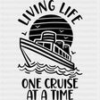 Living Life - Family Cruise DTF heat transfer ready2transfer Dark Color Design ( See imaging )