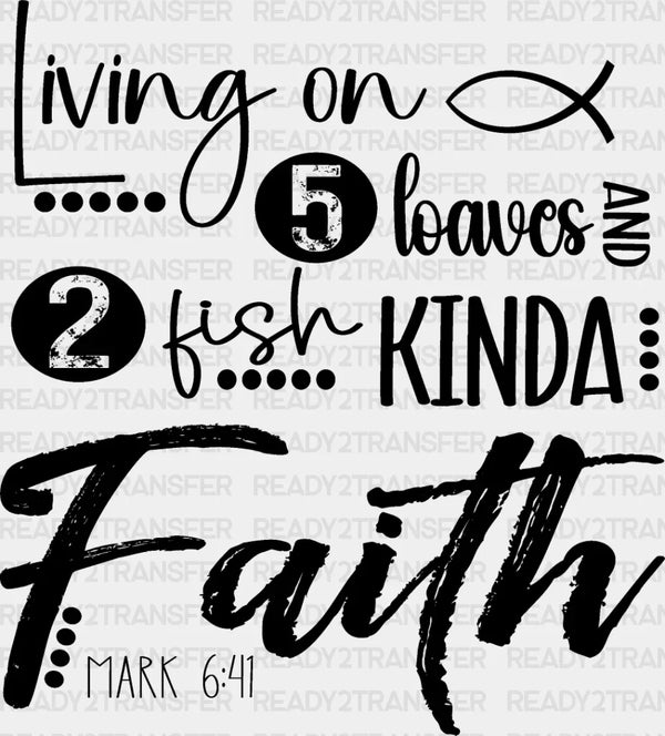Living On Five Loaves And Two Fish - Christianity DTF Transfer