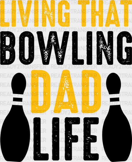 Living That Bowling Dad Life - Dtf Heat Transfer Adult Unisex S & M (10’’) / Black